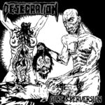 Desecration – Gore And Perversion