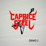 Caprice Steel - Demo I Caprice Steel – Demo 1